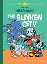 Cover of: Disney Masters Vol. 13 : Paul Murry with Carl Fallberg : Walt Disney's Mickey Mouse: the Sunken City