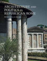 Cover of: Architecture and Politics in Republican Rome by Penelope J. E. Davies