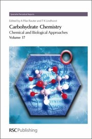 Cover of: Carbohydrate Chemistry by Amelia Pilar Rauter, Thisbe Lindhorst, Stefan Oscarson, Markus Sperandio, Catherine Ronin, Amelia Pilar Rauter, Vladimir Kren, Thisbe Lindhorst