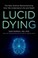 Cover of: Lucid Dying