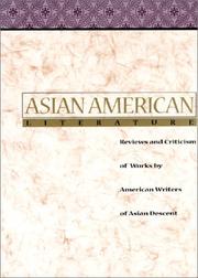 Cover of: Asian American literature: reviews and criticism of works by American writers of Asian descent