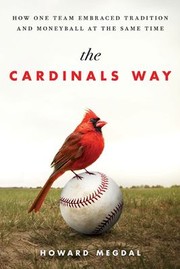 Cover of: Cardinals Way: How One Team Embraced Tradition and Moneyball at the Same Time