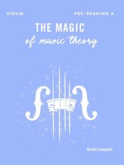 Cover of: Magic of Music Theory Pre-Reading A: Violin