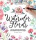 Cover of: Color in Reverse : Watercolor Florals