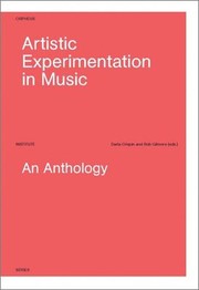 Cover of: Artistic Experimentation in Music: An Anthology