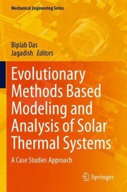 Evolutionary Methods Based Modeling and Analysis of Solar Thermal Systems cover