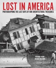 Cover of: Lost in America: Photographing the Last Days of Our Architectural Treasures