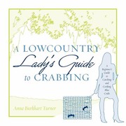 Cover of: Lowcountry Lady's Guide to Crabbing: A Beginner's Guide to Catching and Cooking Blue Crabs