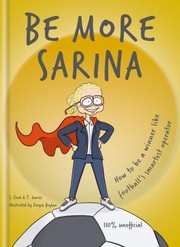 Cover of: Be More Sarina: How to Be a Winner Like Football's Smartest Operator