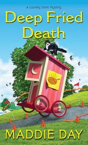 Cover of: Deep Fried Death by Maddie Day