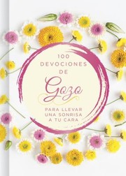 Cover of: 100 días de Gozo: Para Llevar una Sonrisa a Tu Cara