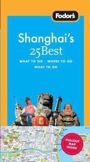 Cover of: Fodor's Shanghai's 25 Best, 3rd Edition