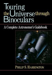 Cover of: Touring the Universe Through Binoculars by Philip S. Harrington, Philip S. Harrington