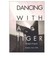 Cover of: Dancing with a Tiger