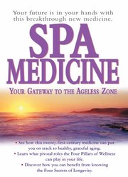 Cover of: Spa Medicine by Graham Simpson, Stephen T. Sinatra, Jorge, M.D. Suarez-Menendez, Graham Simpson, Stephen T. Sinatra, Jorge Suarez-Menendez