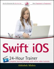 Cover of: Swift IOS 24-Hour Trainer by Abhishek Mishra, Abhishek Mishra