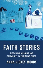 Cover of: Faith Stories by Anna Hickey-Moody, Anna Hickey-Moody