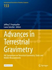 Cover of: Advances in Terrestrial Gravimetry : IAG Symposium on Terrestrial Gravimetry: Static and Mobile Measurements