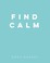 Cover of: Find Calm