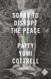 Cover of: Sorry to Disrupt the Peace by Patty Yumi Cottrell, Patty Yumi Cottrell