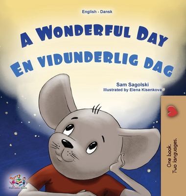 Wonderful Day (English Danish Bilingual Children's Book)