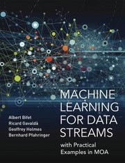 Cover of: Machine Learning for Data Streams: With Practical Examples in MOA