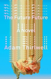 Cover of: Future Future: A Novel