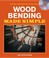 Cover of: Wood bending made simple