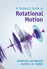 Cover of: Student's Guide to Rotational Motion by Effrosyni Seitaridou, Alfred C. K. Farris, Effrosyni Seitaridou, Alfred C. K. Farris