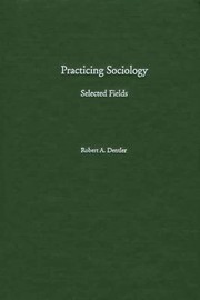 Cover of: Practicing Sociology: Selected Fields