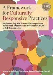 Cover of: Framework for Culturally Responsive Practices: Implementing the Culturally Responsive Instruction Observation Protocol  in K-8 Classrooms