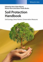 Cover of: Soil Protection Handbook: Soil Ecology, Stress Factors, Conservation Measures