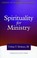 Cover of: Spirituality for ministry