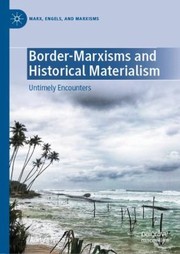 Cover of: Border-Marxisms and Historical Materialism: Untimely Encounters