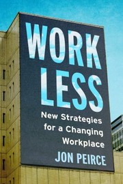 Cover of: Work Less: New Strategies for a Changing Workplace