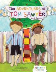 Cover of: Adventures of Tom Sawyer by Mark Twain, Mark Twain, Asha Pearse, Dan Gibson, Lucy Bell