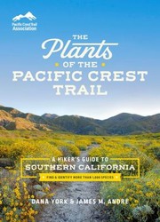 Cover of: Plants of the Pacific Crest Trail: A Hiker's Guide to Southern California