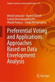 Cover of: Preferential Voting and Applications: Approaches Based on Data Envelopment Analysis