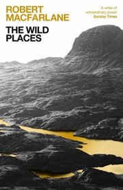 Cover of: Wild Places by Robert Macfarlane, Robert Macfarlane