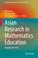 Cover of: Asian Research in Mathematics Education