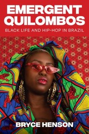 Cover of: Emergent Quilombos: Black Life and Hip-Hop in Brazil