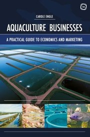 Cover of: Aquaculture Businesses: A Practical Guide to Economics and Marketing