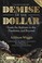 Cover of: Demise of the Dollar Reimagined... and Why It's Even Better for Your Investments