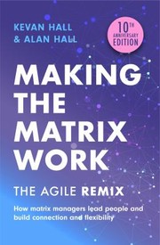 Cover of: Making the Matrix Work, 2nd Edition: The Agile Remix