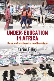 Cover of: Under-Education in Africa: From Colonialism to Neoliberalism