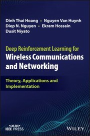 Cover of: Deep Reinforcement Learning for Wireless Communica Tions and Networking: Theory, Applications and Imp Lementation