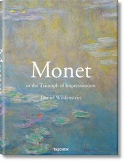 Cover of: Monet or the Triumph of Impressionism by Daniel Wildenstein, Daniel Wildenstein