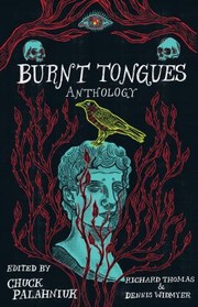 Cover of: Burnt Tongues Anthology by Richard Thomas, David Widmyer, Chuck Palahniuk