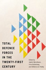 Cover of: Total Defence Forces in the Twenty-First Century by Joakim Berndtsson, Irina Goldenberg, Stéfanie von Hlatky, Joakim Berndtsson, Irina Goldenberg, Stéfanie von Hlatky