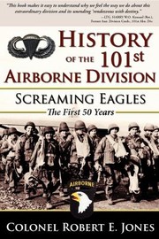 Cover of: History of the 101st Airborne Division : Screaming Eagles: the First 50 Years